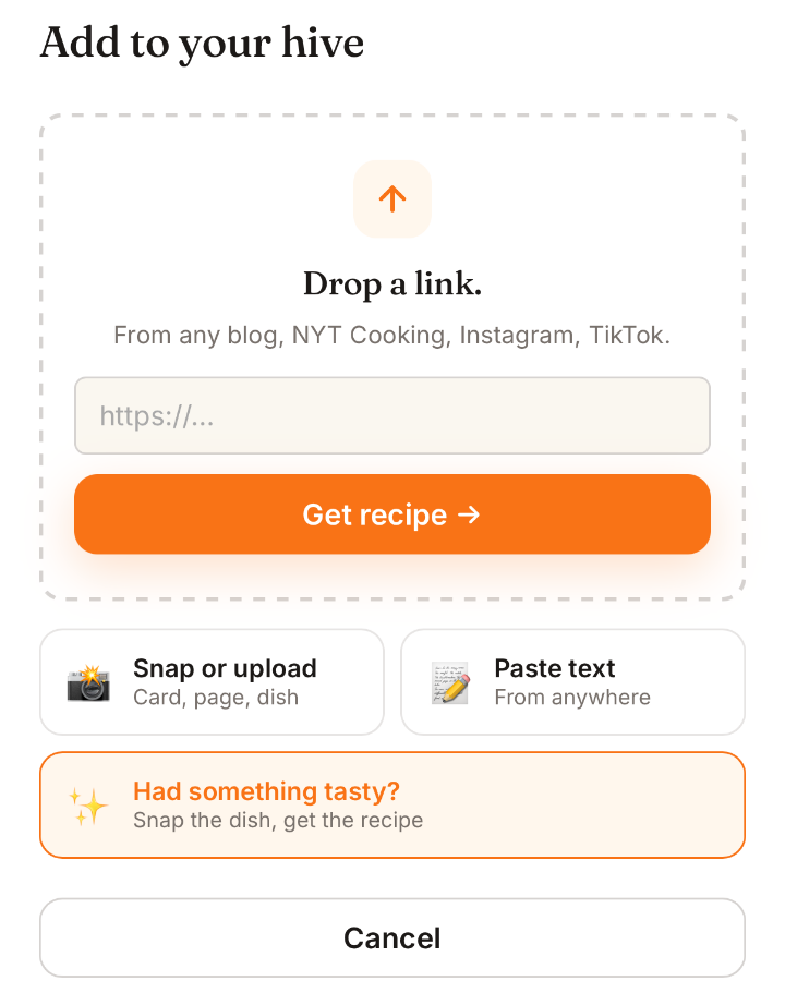 The Mealhive capture sheet: drop a link, snap or upload a photo, paste text, or snap a dish you just ate.